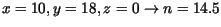 $ x=10, y=18, z=0 \rightarrow
n=14.5$
