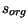 $ s_{org}$