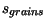 $ s_{grains}$