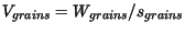 $ V_{grains} =W_{grains}/s_{grains}$